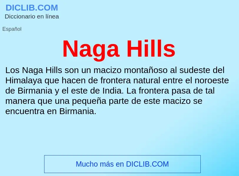 ¿Qué es Naga Hills? - significado y definición