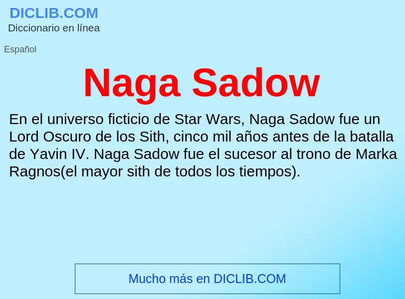 ¿Qué es Naga Sadow? - significado y definición