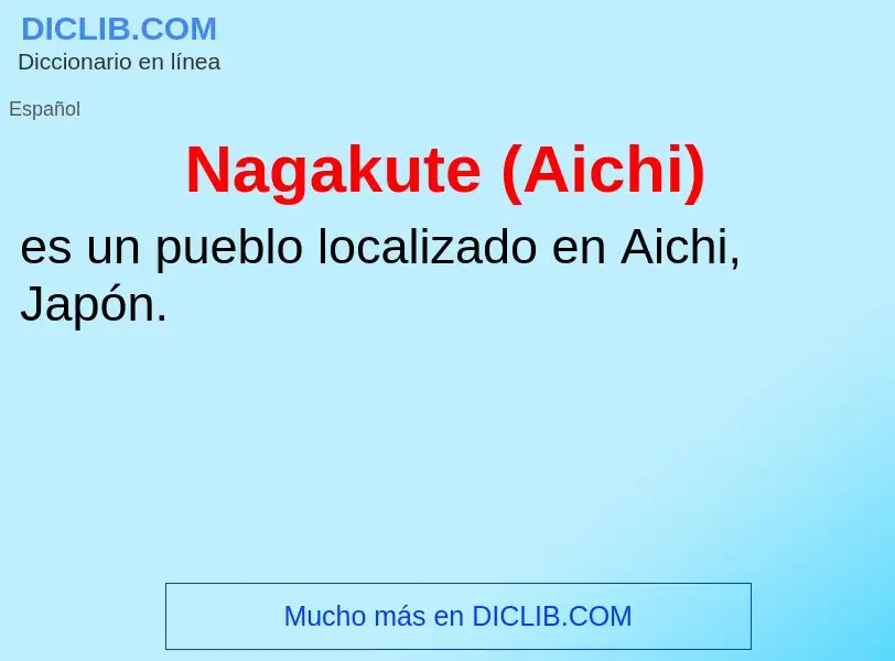 ¿Qué es Nagakute (Aichi)? - significado y definición