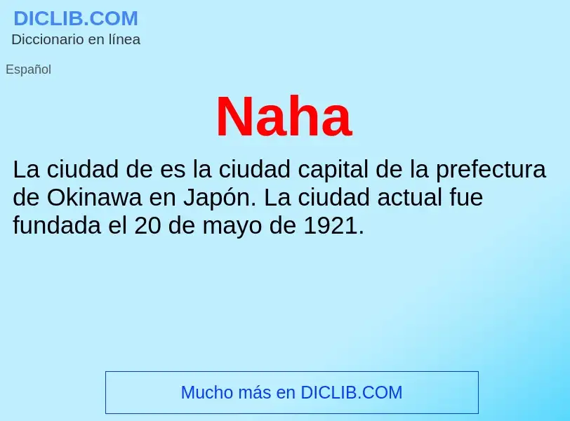 ¿Qué es Naha? - significado y definición