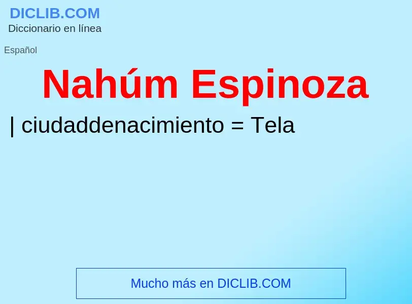 ¿Qué es Nahúm Espinoza? - significado y definición