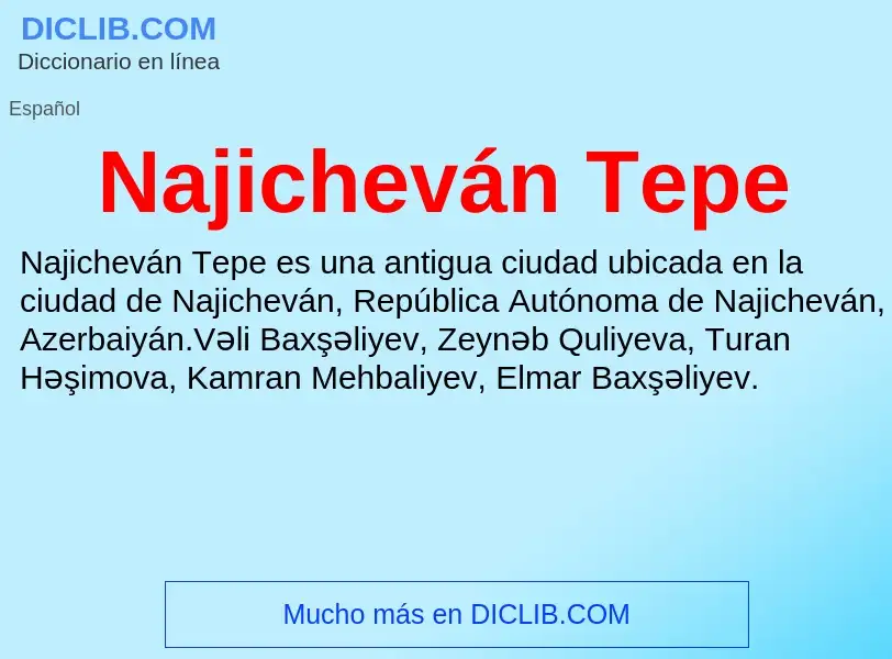 Что такое Najicheván Tepe - определение