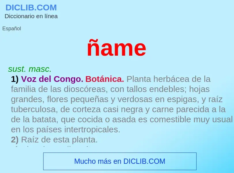 What is ñame - definition