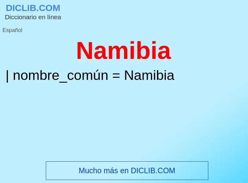 ¿Qué es Namibia? - significado y definición