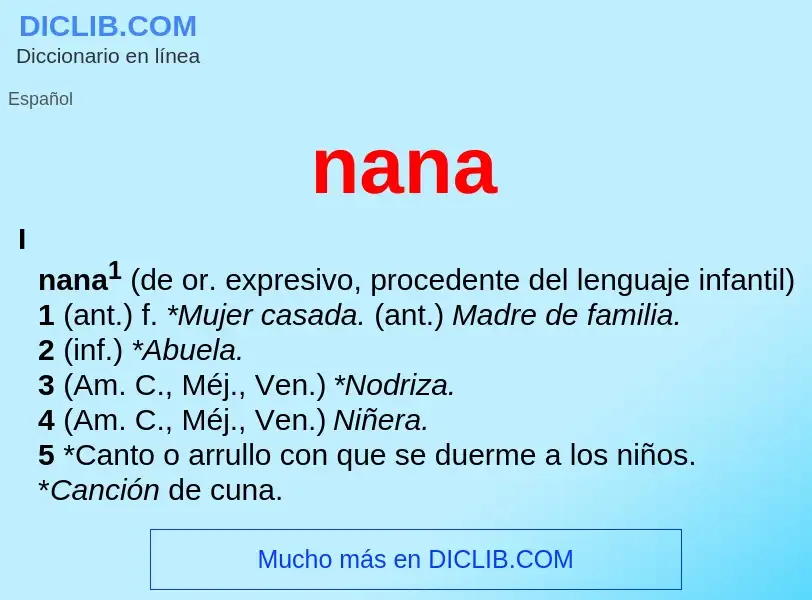 O que é nana - definição, significado, conceito