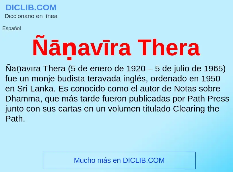 ¿Qué es Ñāṇavīra Thera? - significado y definición