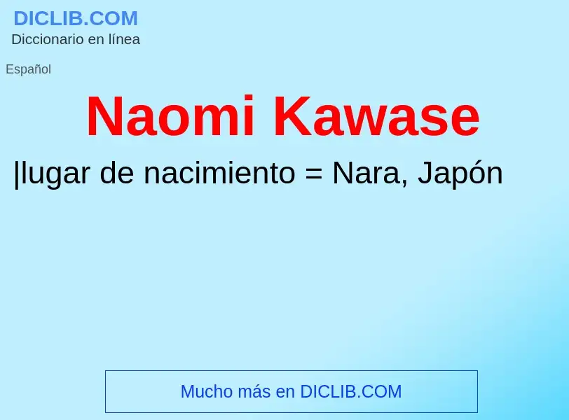 ¿Qué es Naomi Kawase? - significado y definición