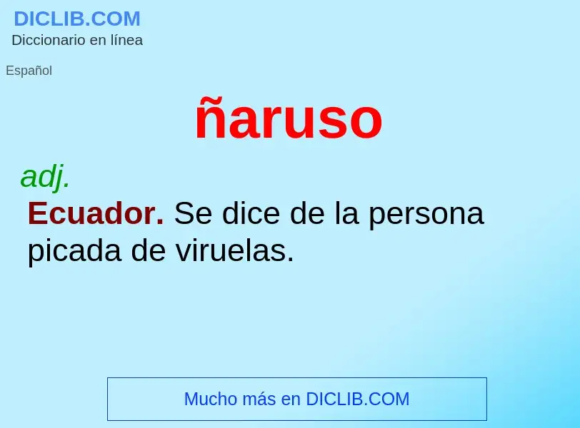 ¿Qué es ñaruso? - significado y definición