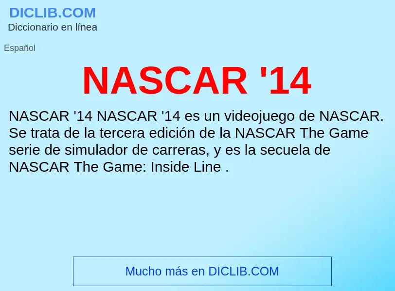 ¿Qué es NASCAR '14? - significado y definición