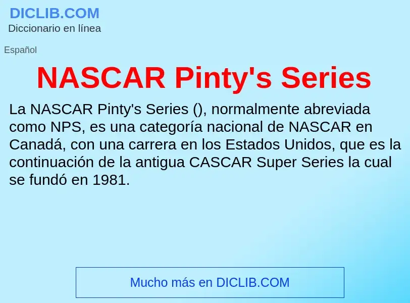 O que é NASCAR Pinty's Series - definição, significado, conceito