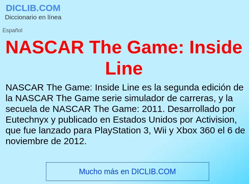 ¿Qué es NASCAR The Game: Inside Line? - significado y definición