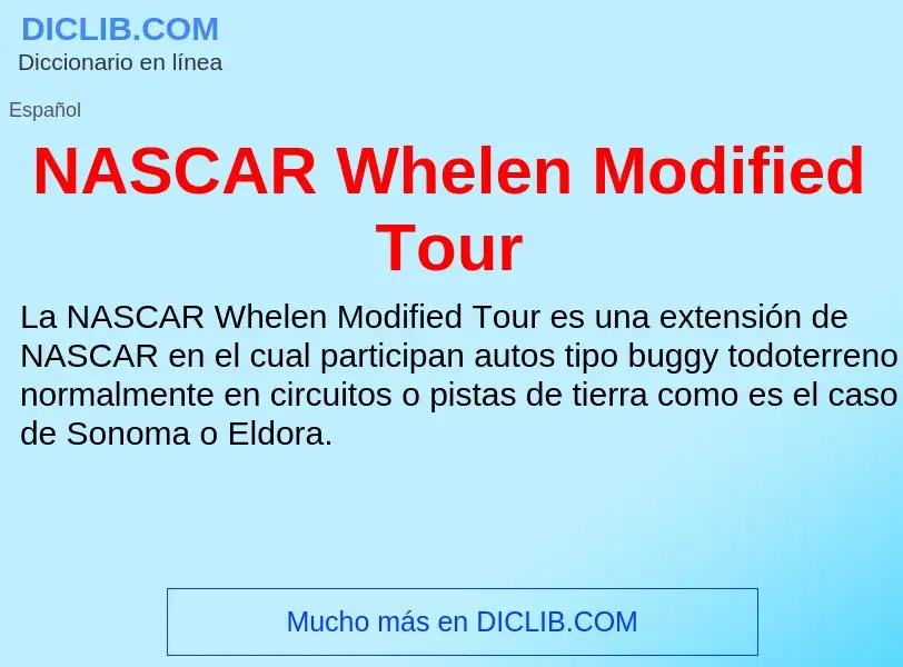 O que é NASCAR Whelen Modified Tour - definição, significado, conceito