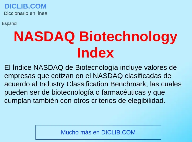 O que é NASDAQ Biotechnology Index - definição, significado, conceito