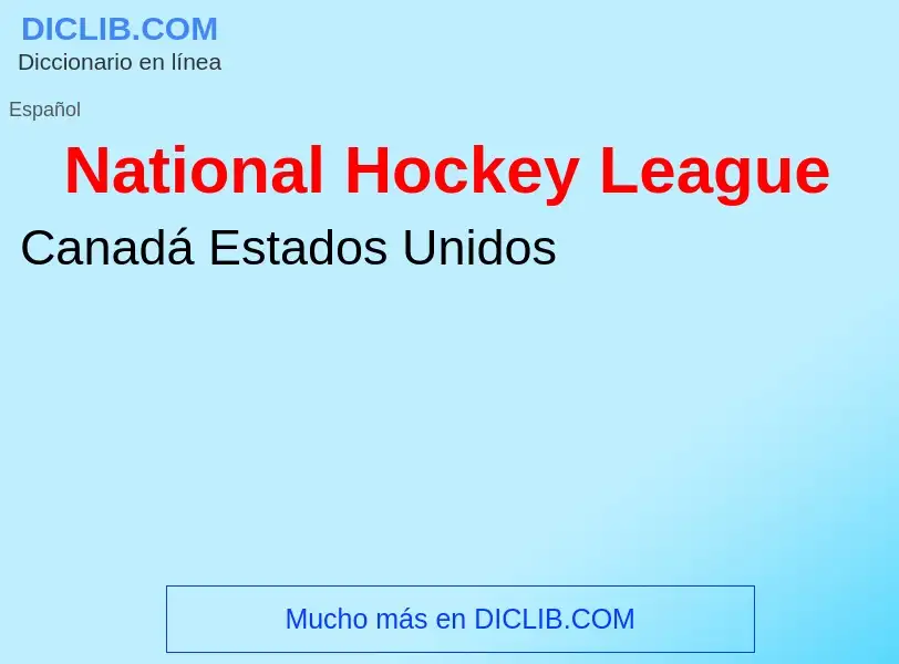 O que é National Hockey League - definição, significado, conceito