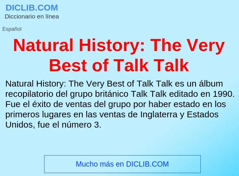 ¿Qué es Natural History: The Very Best of Talk Talk? - significado y definición