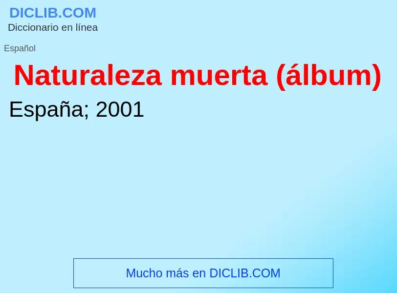 What is Naturaleza muerta (álbum) - meaning and definition