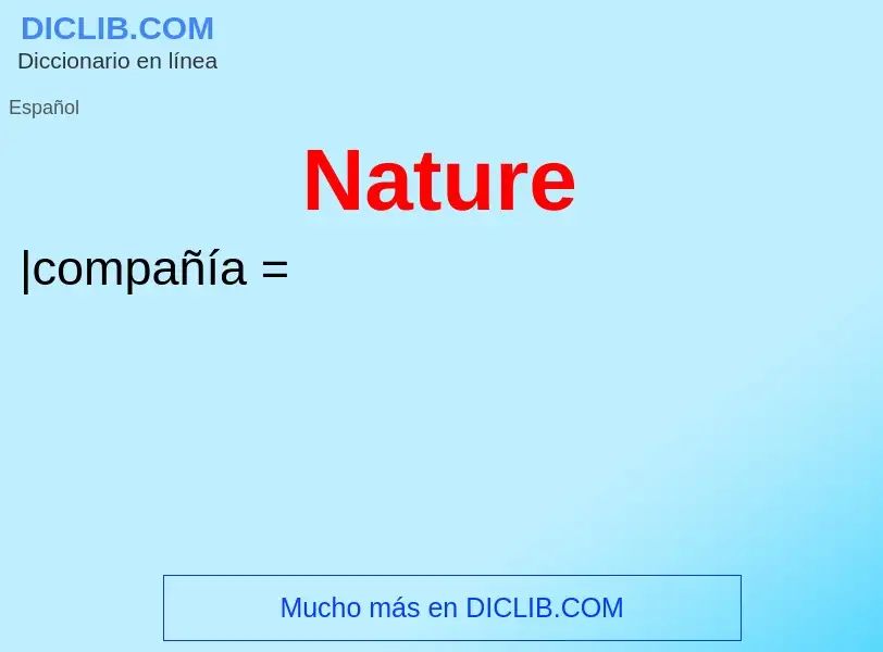 ¿Qué es Nature? - significado y definición