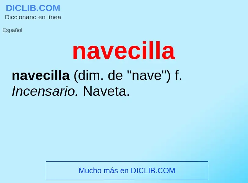 What is navecilla - meaning and definition