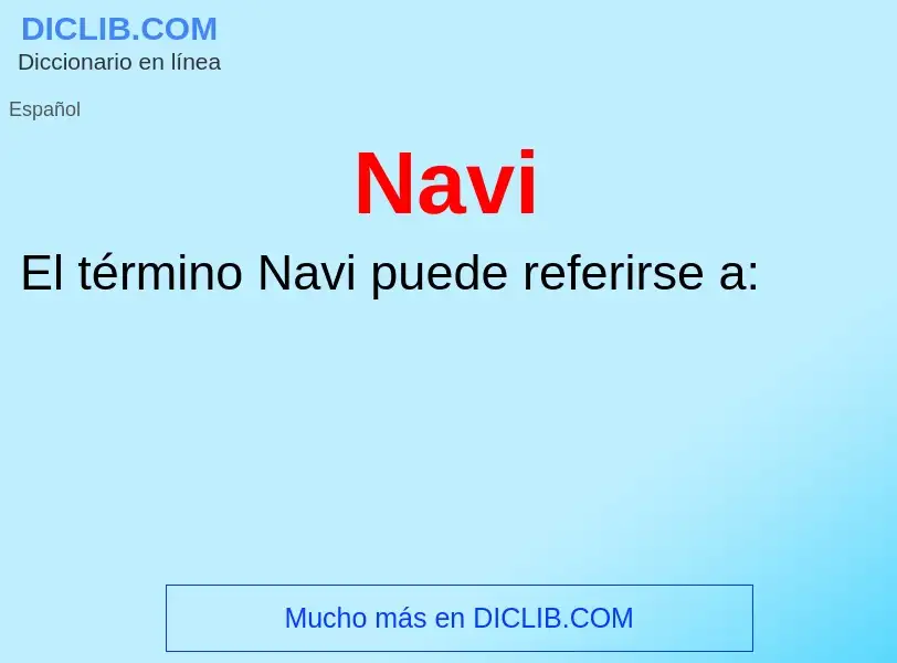 O que é Navi - definição, significado, conceito