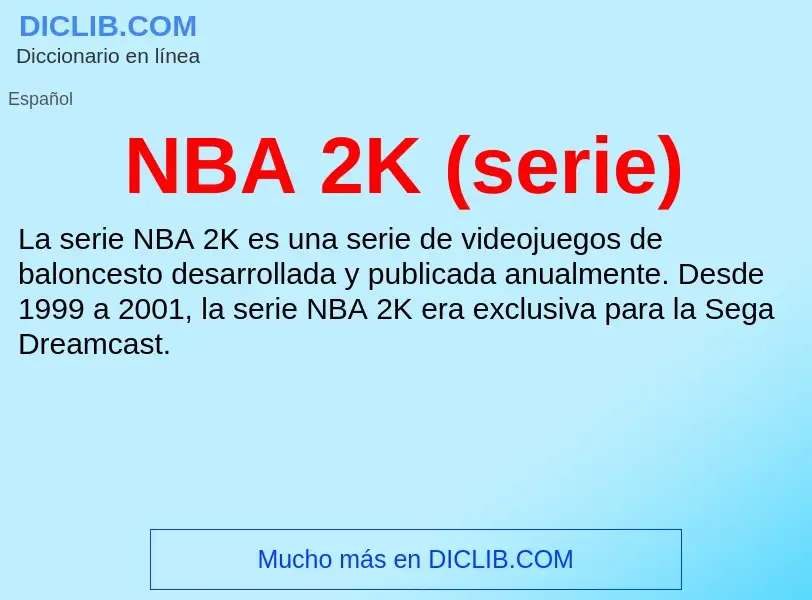 O que é NBA 2K (serie) - definição, significado, conceito