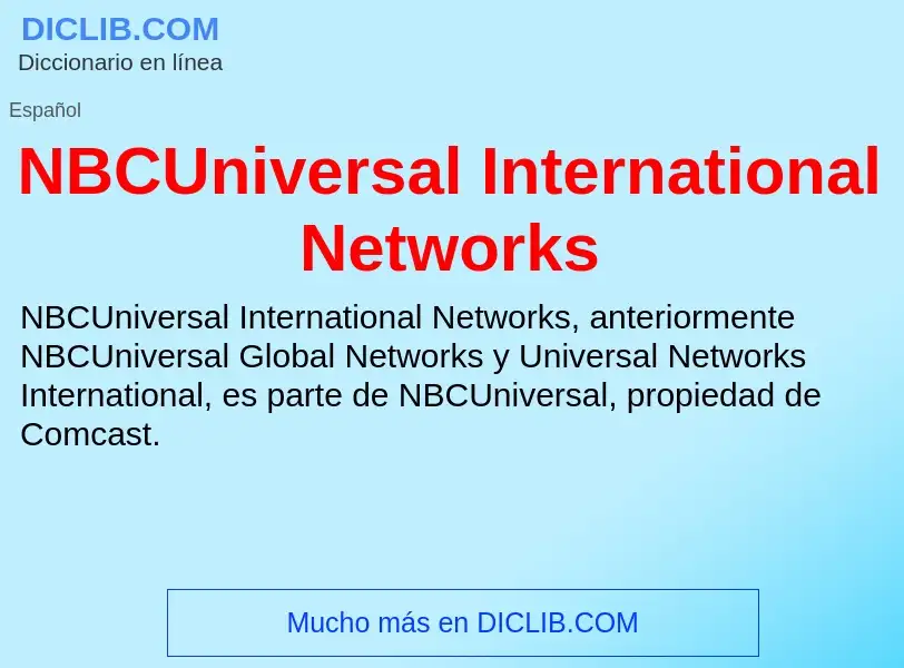 Qu'est-ce que NBCUniversal International Networks - définition