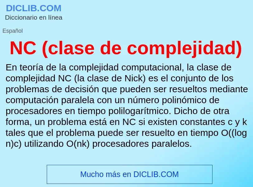 What is NC (clase de complejidad) - meaning and definition