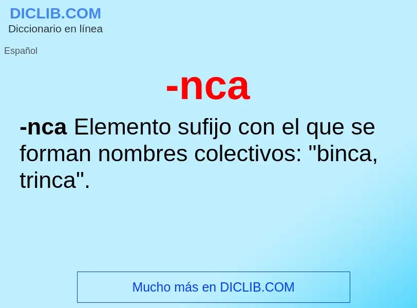 Wat is -nca - definition