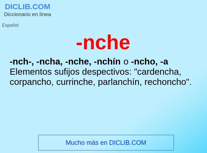 Wat is -nche - definition