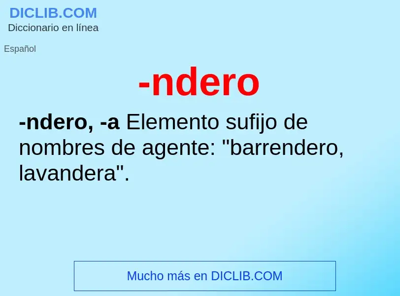 Wat is -ndero - definition