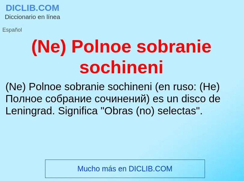 O que é (Ne) Polnoe sobranie sochineni - definição, significado, conceito