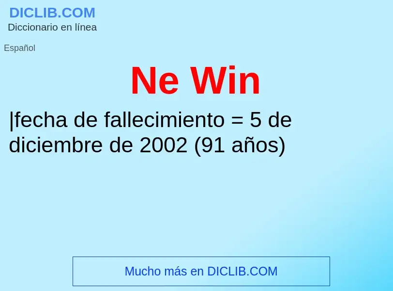 Wat is Ne Win - definition