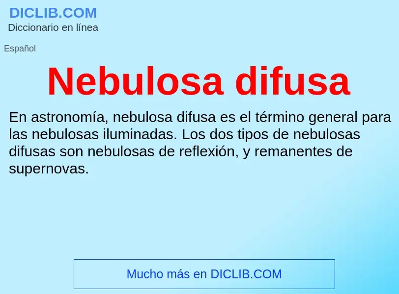 Wat is Nebulosa difusa - definition