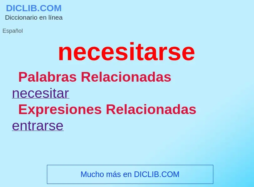 What is necesitarse - definition