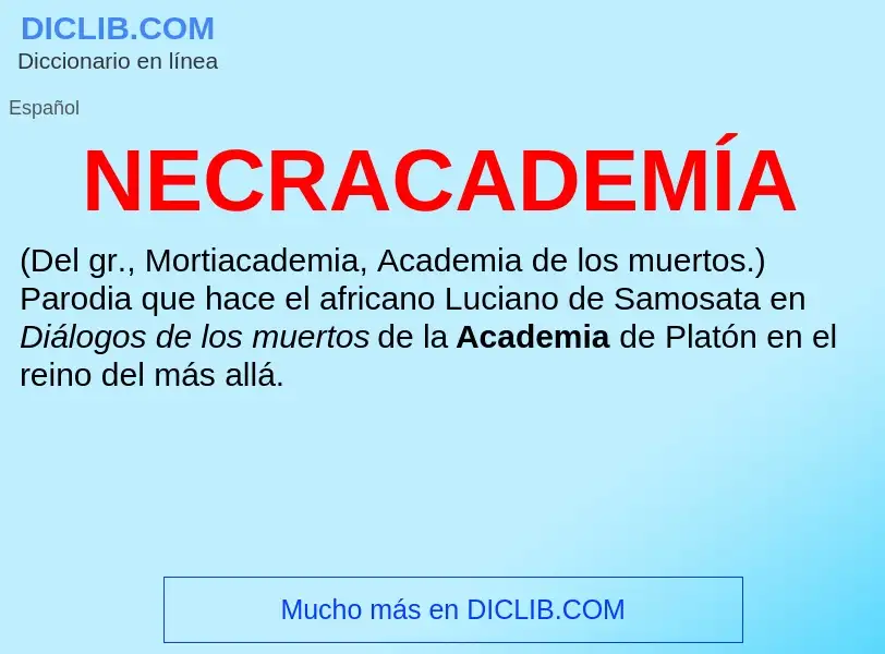 What is NECRACADEMÍA - meaning and definition