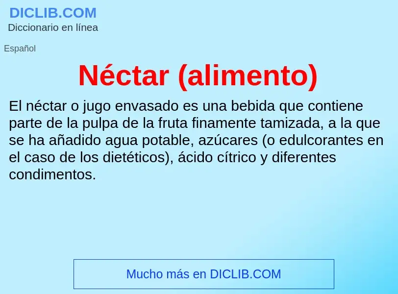 What is Néctar (alimento) - meaning and definition