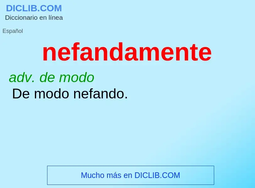 What is nefandamente - meaning and definition