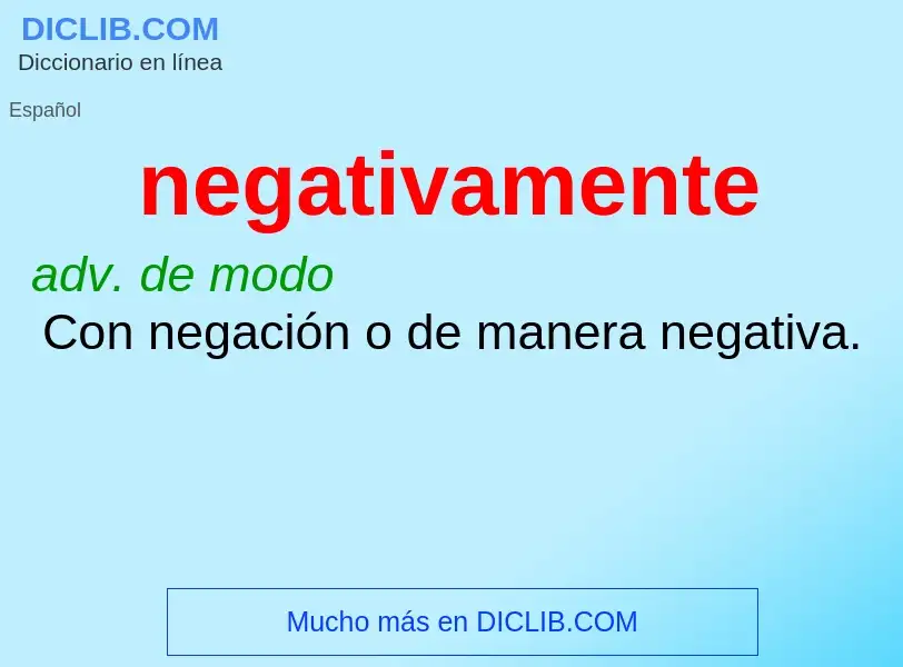 What is negativamente - meaning and definition