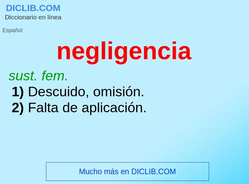 What is negligencia - meaning and definition