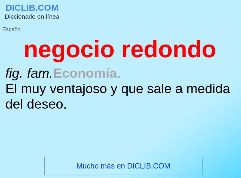 Wat is negocio redondo - definition