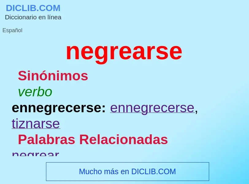 What is negrearse - meaning and definition