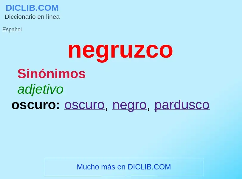 ¿Qué es negruzco? - significado y definición