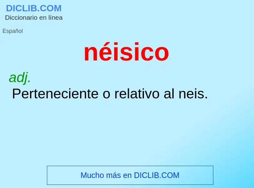 What is néisico - meaning and definition