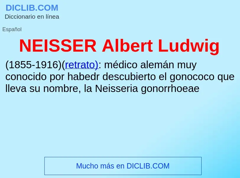 Wat is NEISSER Albert Ludwig - definition