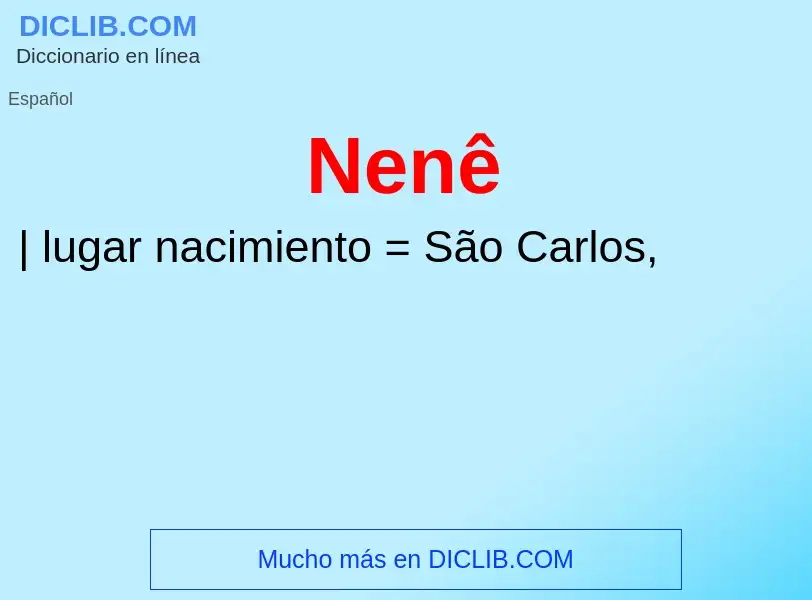 O que é Nenê - definição, significado, conceito