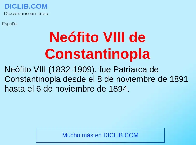 Che cos'è Neófito VIII de Constantinopla - definizione