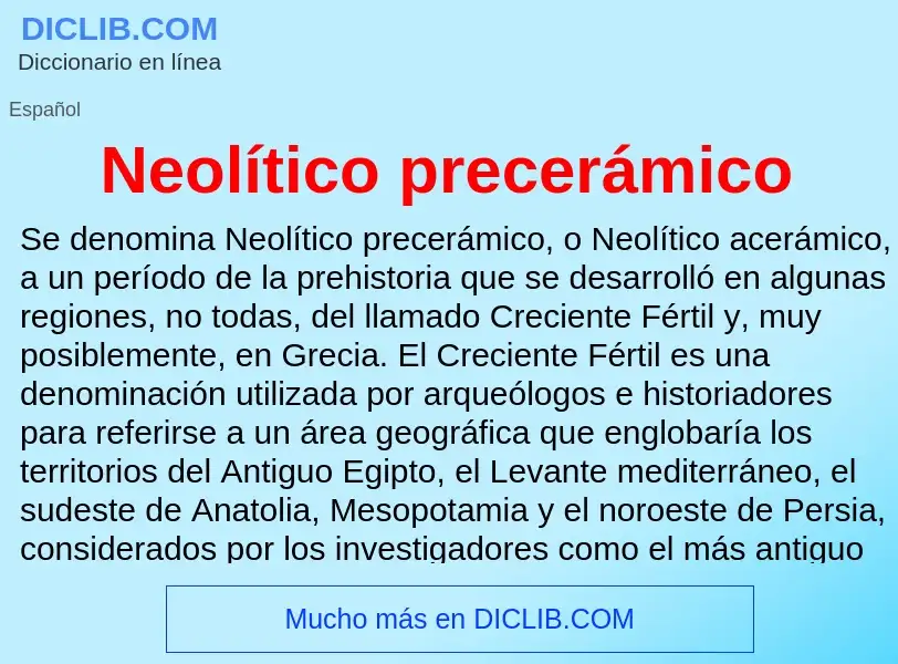 ¿Qué es Neolítico precerámico? - significado y definición