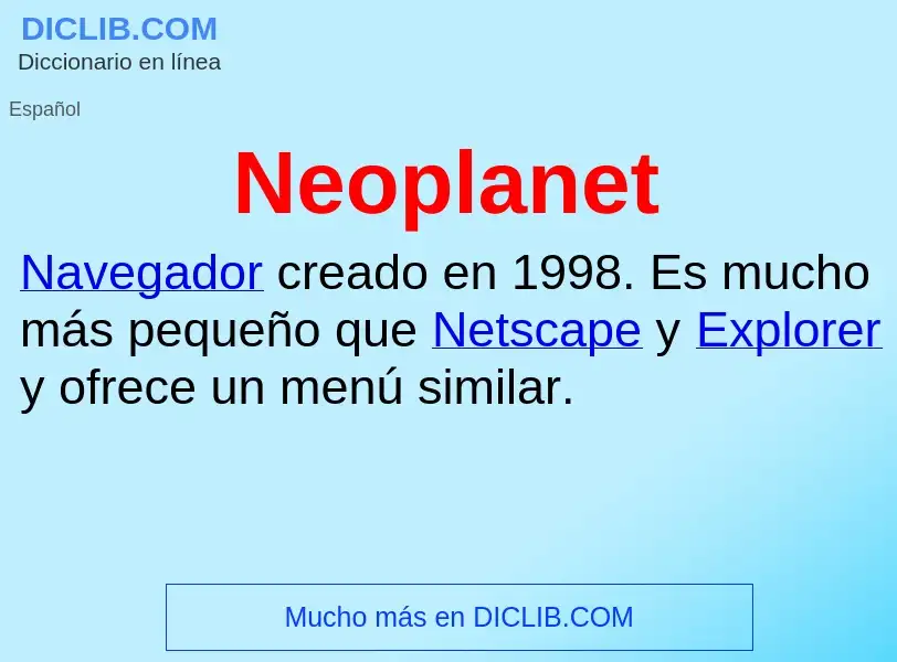 ¿Qué es Neoplanet? - significado y definición