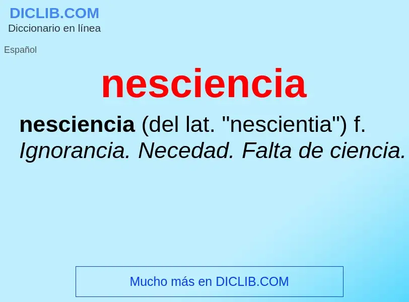 What is nesciencia - meaning and definition