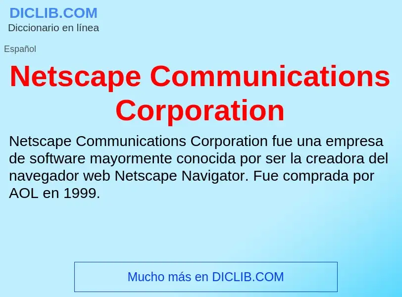 ¿Qué es Netscape Communications Corporation? - significado y definición