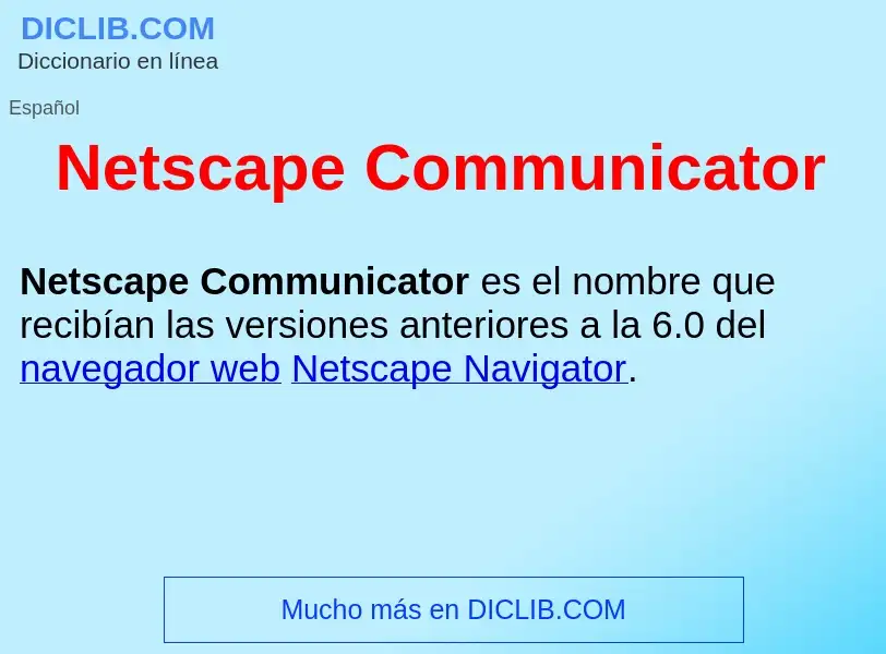 ¿Qué es Netscape Communicator ? - significado y definición